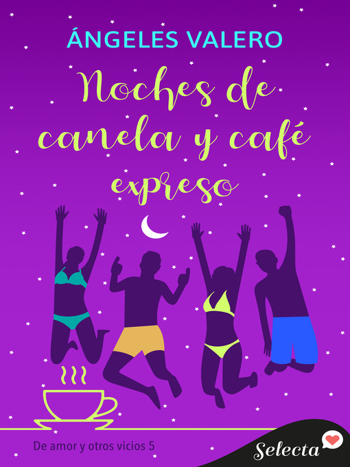Title details for Noches de canela y café expreso (De amor y otros vicios 5) by Ángeles Valero - Wait list
